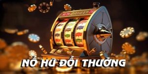 Nổ hũ 98WIN – Trải nghiệm đỉnh cao, săn thưởng mỗi ngày